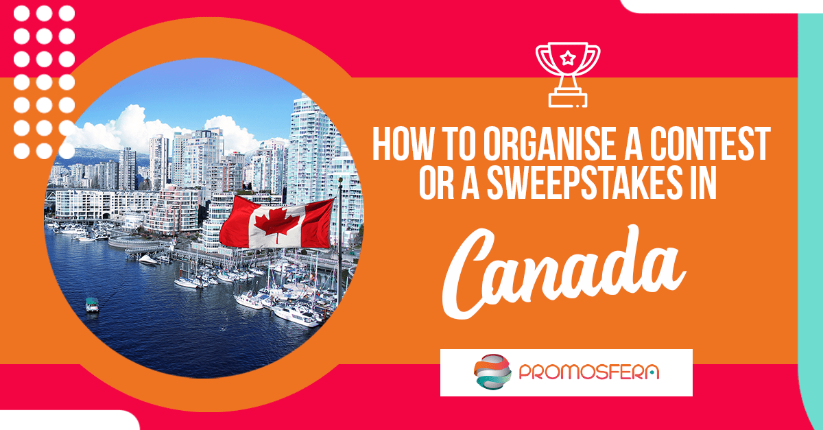 How to organise a sweepstakes or a contest in Canada