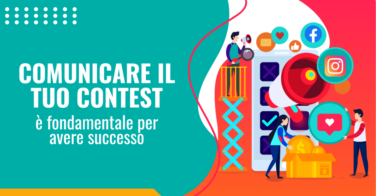 La comunicazione di un contest è fondamentale per il suo successo