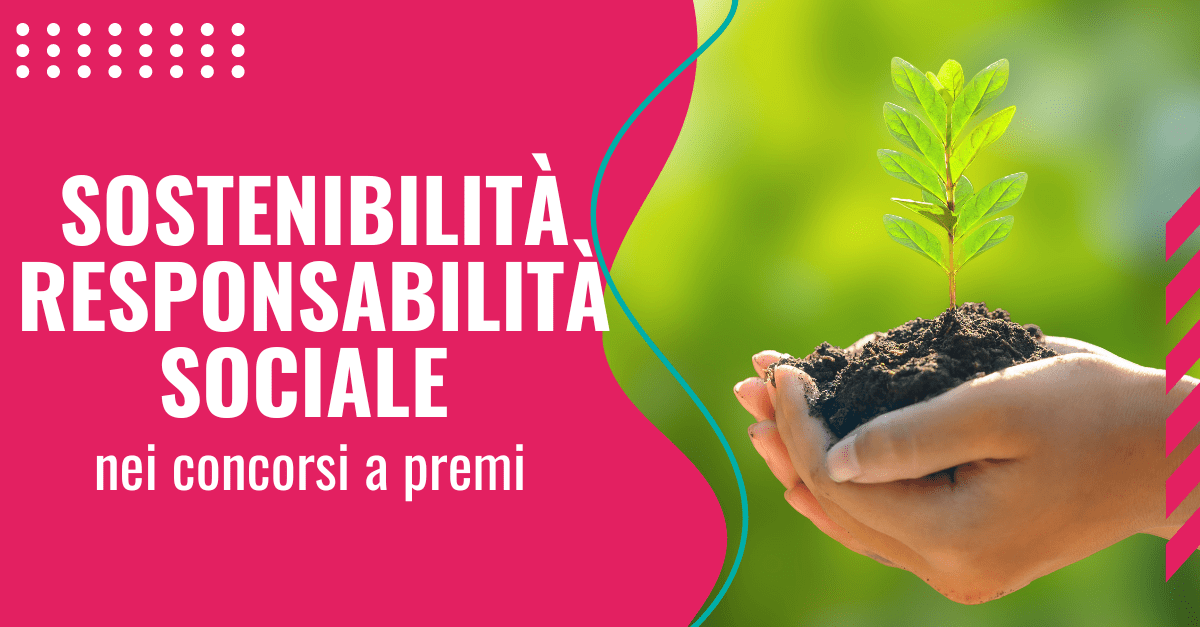 Sostenibilità e responsabilità sociale nei concorsi a premio