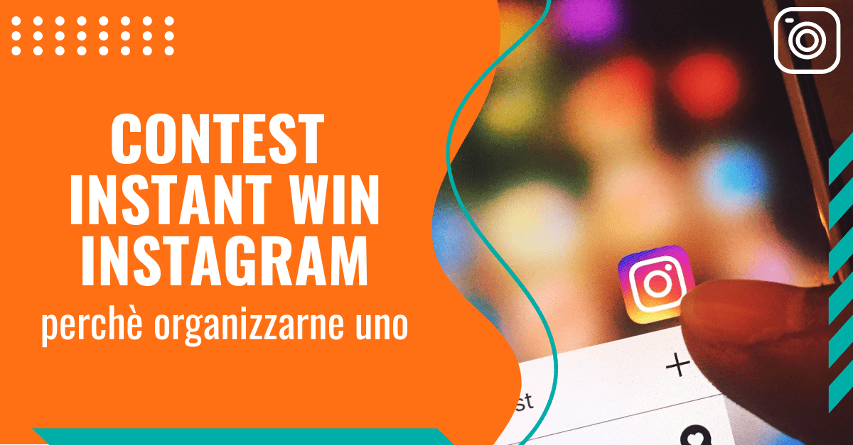 5 buone ragion per organizzare un Contest Instant Win su Instagram