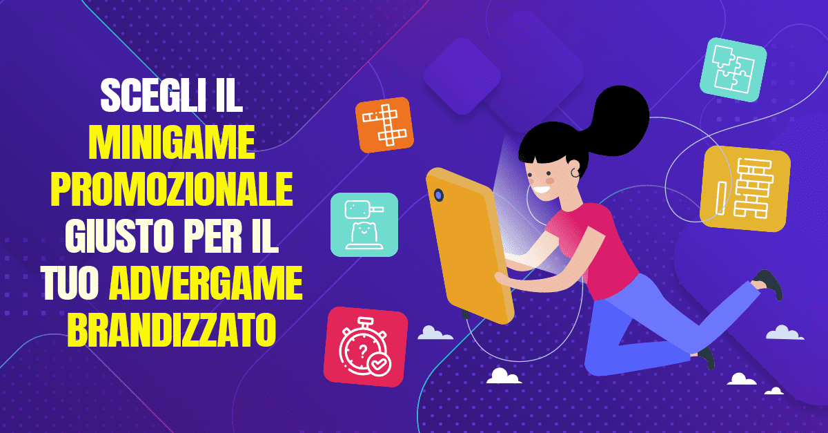 Scegli il minigame promozionale giusto per il tuo advergame personalizzato